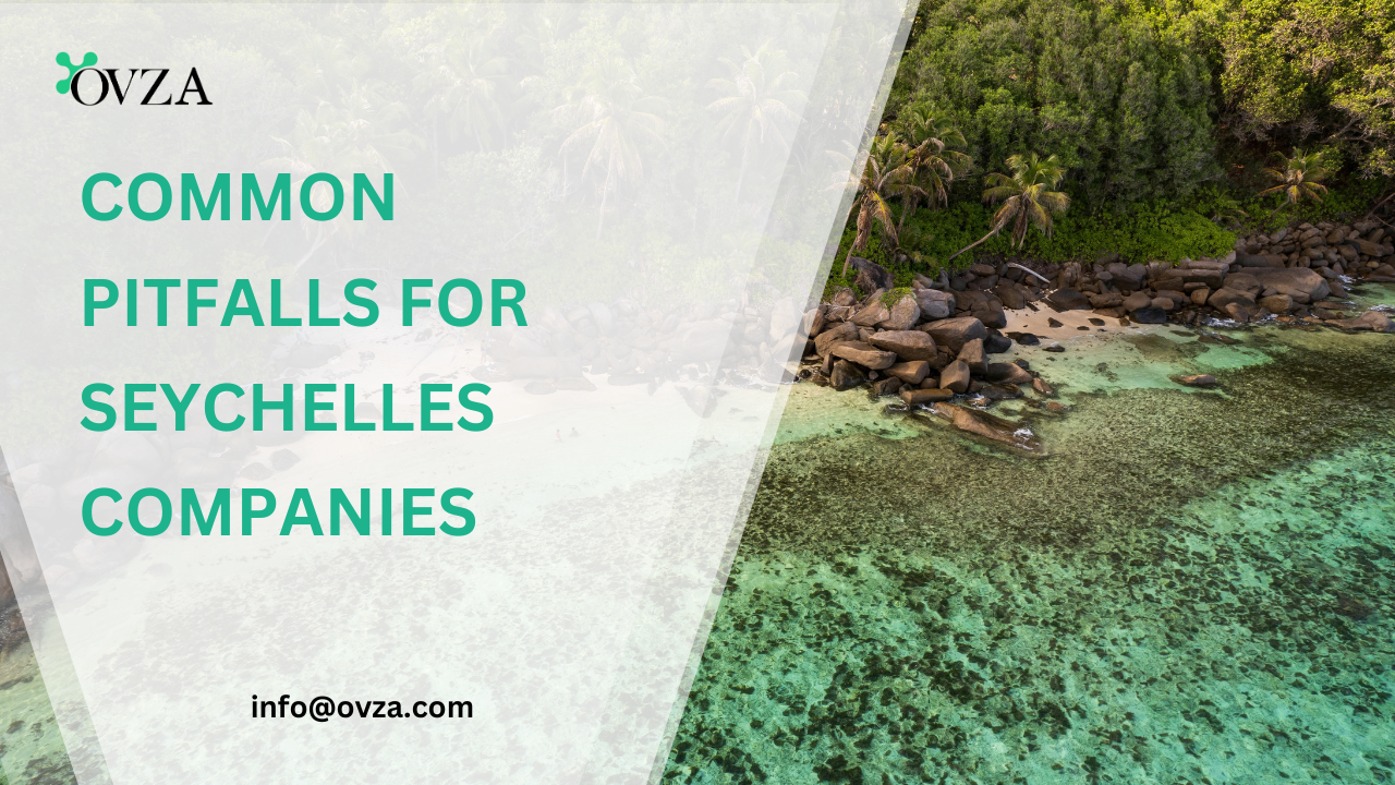 Common Pitfalls in Seychelles Companies