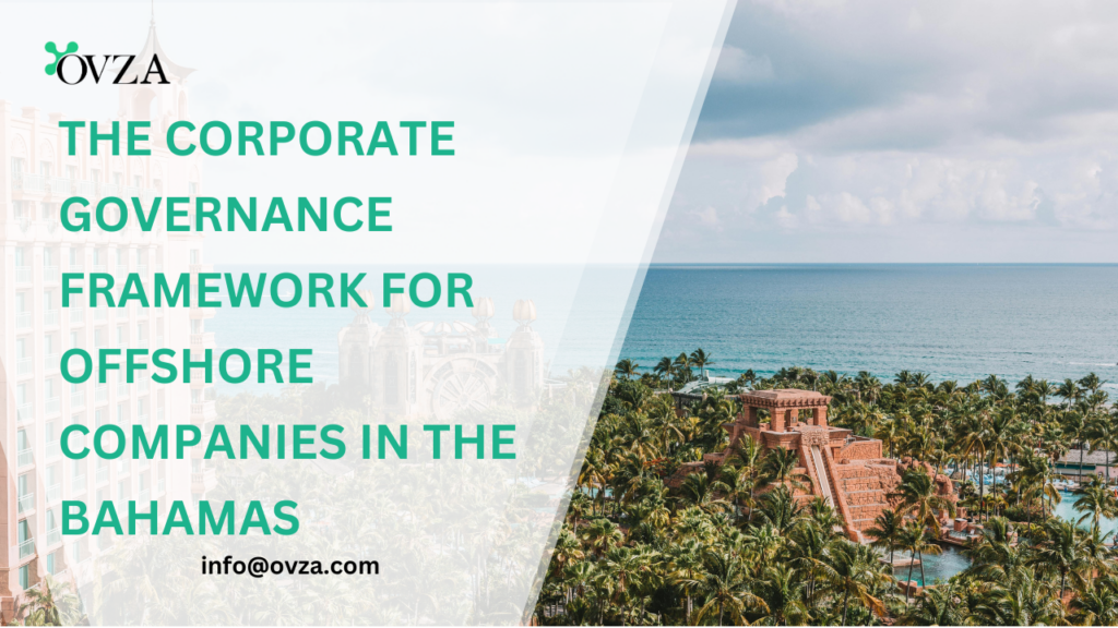 The Corporate Governance Framework offshore companies in The Bahamas