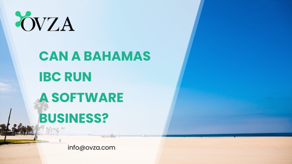 Can a Bahamas IBC Run a Software Business?