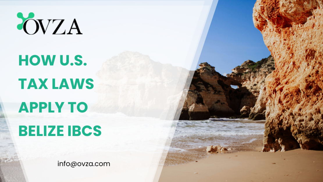 How U.S. Tax Laws Apply to Belize IBCs