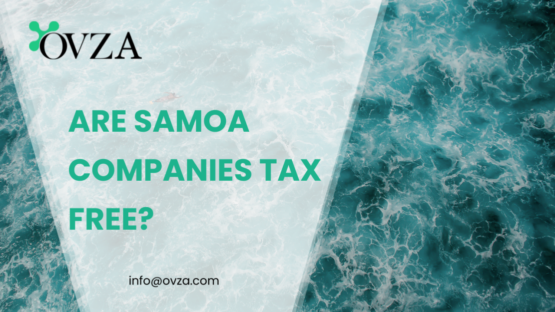 Are Samoa Companies Tax Free?
